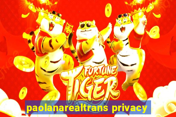 paolanarealtrans privacy